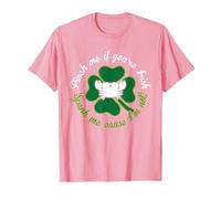 Adulte Funny Pinch Me If You're Irish Spank Me Cause I'm Not T-Shirt, Homme, Rose, XXL