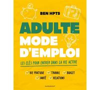 Adulte mode d'emploi – Les clés pour rentrer dans la vie active – Marabout