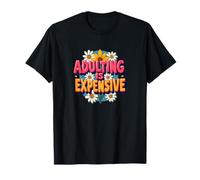 Adulter coûte Cher - Chaos Relatable drôle T-Shirt