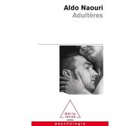 Adultères - Aldo Naouri - Odile Jacob - Poche - Essai