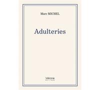 Adulteries - Marc Michel - Verone Eds - broché - Roman
