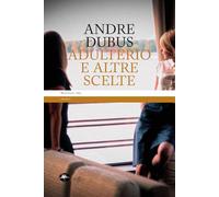 Adulterio e altre scelte