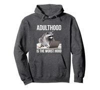Adulthood Is The Worst Hood Funny Raton laveur Meme Office Worker Sweat à Capuche
