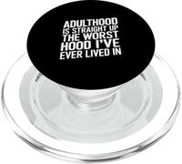 Adulthood The Worst Hood I've Lived in - PopSockets PopGrip pour MagSafe