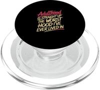 Adulthood The Worst Hood I've Lived in |- PopSockets PopGrip pour MagSafe