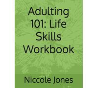 Adulting 101: Life Skills Workbook