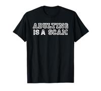 Adulting is A Scam Humour drôle d'adulte T-Shirt