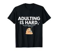 Adulting is Hard, I'm Not Doing It Today Tergiverser |- T-Shirt