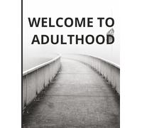 Adulting Journal: Welcome to Adulthood