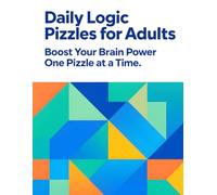 Adults: Boost Your Brain Power One Puzzle at a Time: Daily Logic Puzzles