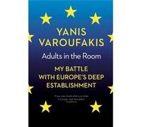 Adults In The Room Yanis Varoufakis, (Auteur)