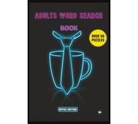 Adults Word Search Book: Office Edition: Hilariously Rude & Inappropriate Word Search Puzzles | A Funny Gag Gift for Coworkers, Secret Santa & Office Parties