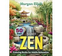 Adults Zen Coloring Book: A Compilation of 50 Zen-Inspired Illustrations for Relaxation and Stress Relief