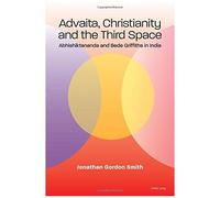 Advaita, Christianity And The Third Space