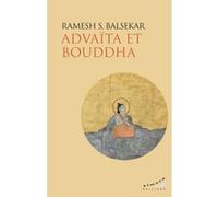 Advaita et Bouddha Ramesh S. Balsekar (Auteur), Marc Marciszewer (Traduction)