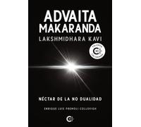 Advaita Makaranda: Néctar de la no dualidad