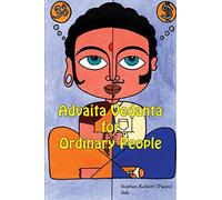 Advaita Vedanta For Ordinary People