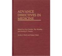 Advance Directives in Medicine, Studies in Health and Human Values, Vol 2 Chris Hackler, Ray Moseley (Auteur)