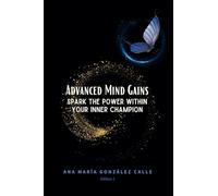 Advance Mind Gains: Spark the power within your inner champion