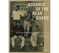 Advance of the Rear Guard Out of the Mainstream in 1960s California Advance of the Rear Guard Out of the Mainstream in 1960s California (Auteur)