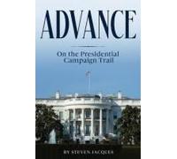 Advance: On The Presidential Campaign Trail