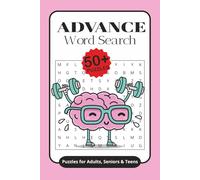 Advance Word Search Puzzle Book: A fun and challenging collection of over 50 word search puzzles designed to boost vocabulary, sharpen focus, and ... teens, and seniors alike, with large print