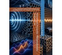 Advanced Acoustic Metamaterials (Volume-II): A Practical Guide to Wave Engineering, Structural Design, and Industrial Sound Control