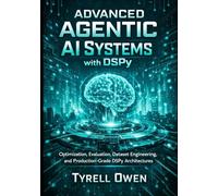 Advanced Agentic AI Systems with DSPy: Optimization, Evaluation, Dataset Engineering, and Production-Grade DSPy Architectures