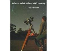Advanced Amateur Astronomy Gerald North (Auteur)