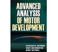 Advanced Analysis of Motor Development by Nancy Getchell Nancy Getchell (Auteur)
