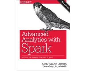Advanced Analytics with Spark by Sandy RyzaUri LasersonSean OwensJosh Wills Uri Laserson, Sean Owens, Sandy Ryza, Josh Wills (Auteur)