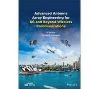 Advanced Antenna Array Engineering for 6G and Beyond Wireless Communications by Richard W. University of Arizona Ziolkowski Richard W. University of Arizona Ziolkowski (Auteur)