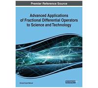 Advanced Applications Of Fractional Differential Operators To Science And Technology