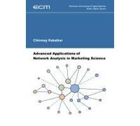 Advanced Applications Of Network Analysis In Marketing Science