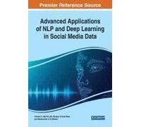 Advanced Applications Of Nlp And Deep Learning In Social Media Data