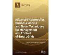 Advanced Approaches, Business Models, And Novel Techniques For Management And Control Of Smart Grids