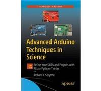 Advanced Arduino Techniques in Science by Richard J. Smythe Richard J. Smythe (Auteur)