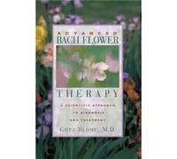 Advanced Bach Flower Therapy by Blome Gotz Gotz Blome (Auteur)