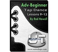 Advanced Beginner Tap Dance Lessons 9-12 by Rod Howell