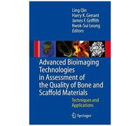 Advanced Bioimaging Technologies In Assessment Of The Quality Of Bone And Scaffold Materials