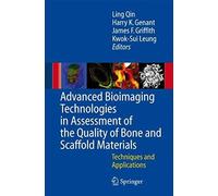 Advanced Bioimaging Technologies In Assessment Of The Quality Of Bone And Scaffold Materials