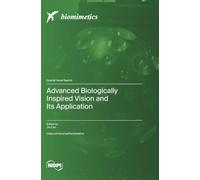 Advanced Biologically Inspired Vision and Its Application