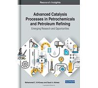 Advanced Catalysis Processes In Petrochemicals And Petroleum Refining