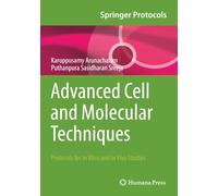 Advanced Cell and Molecular Techniques: Protocols for In Vitro and In Vivo Studies
