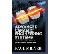 ADVANCED CERAMIC ENGINEERING SYSTEMS: High temperature materials and structural applications