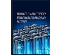 Advanced Characterization Technologies for Secondary Batteries