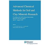 Advanced Chemical Methods For Soil And Clay Minerals Research : Proceedings Of The Nato Advanced Study Institute Held At The University Of Illinois, July 23 - August 4, 1979
