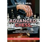 Advanced Chess, Model III - Inferential Analysis of Distributive Cognitive Logistics, ( D.S./D.P.), Book 2 Vol. 1.: Hybridization of Poly-Plextics Probabilities