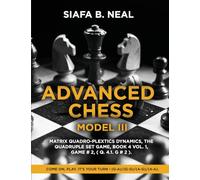 Advanced Chess - Model III, Matrix Quadro-Plextics Dynamics, The Quadruple Set Game, Book 4 Vol. 1, Game # 2, ( Q. 4.1. G # 2 ): Come On, Play. It's Your Turn ! (G-A)/(G-G)/(A-G)/(A-A).