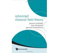 Advanced Classical Field Theory